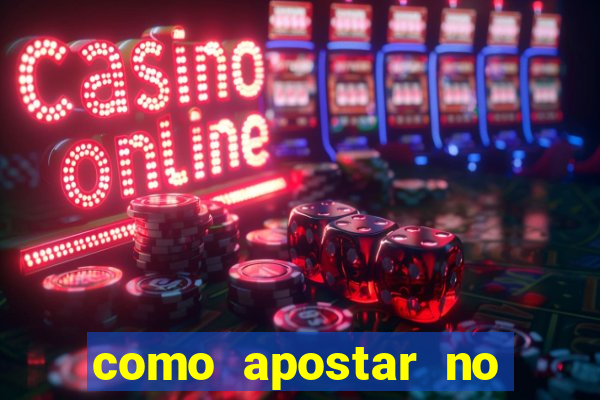 como apostar no bet365 iniciante