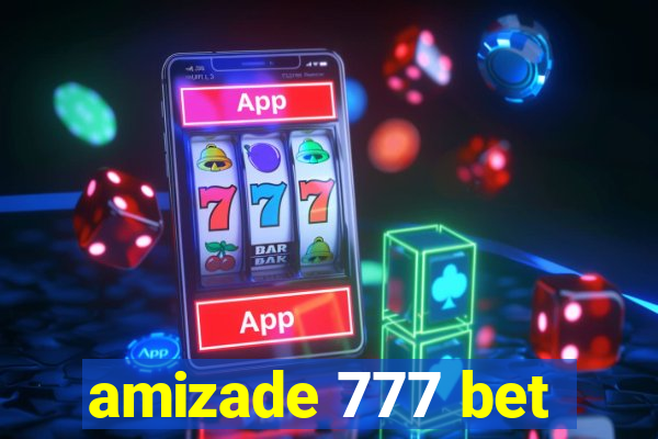 amizade 777 bet