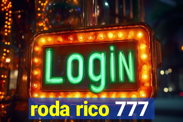 roda rico 777