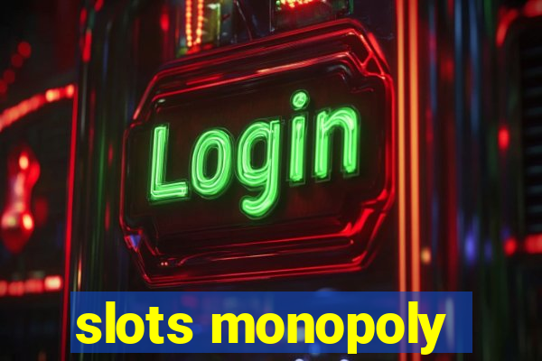 slots monopoly