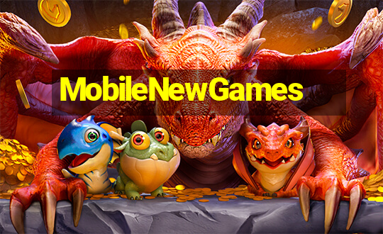 MobileNewGames