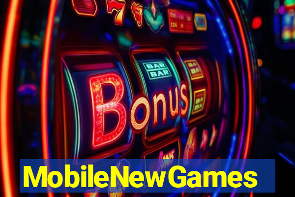 MobileNewGames