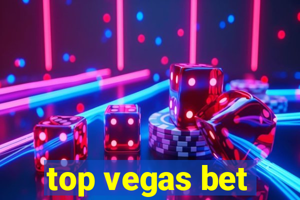 top vegas bet