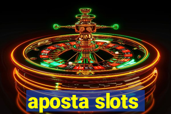 aposta slots