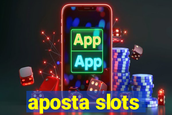 aposta slots