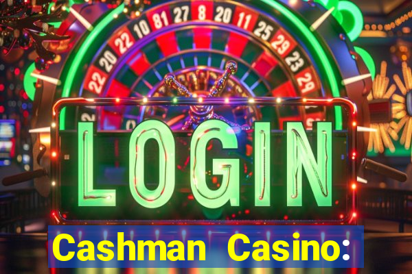 Cashman Casino: Pokies & Slots