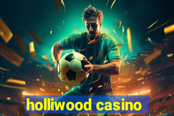 holliwood casino