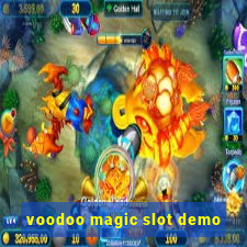 voodoo magic slot demo