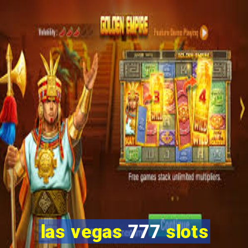 las vegas 777 slots