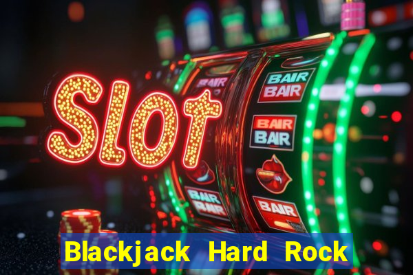 Blackjack Hard Rock & Cassino