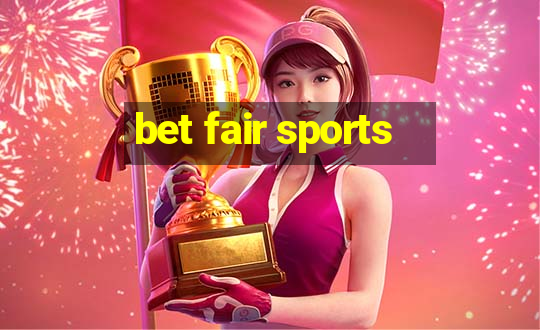 bet fair sports