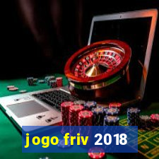 jogo friv 2018