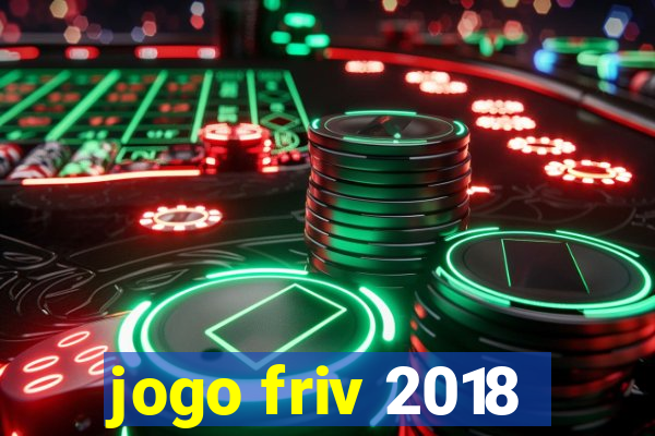 jogo friv 2018