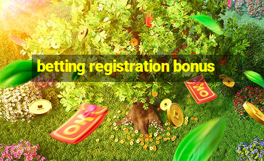 betting registration bonus