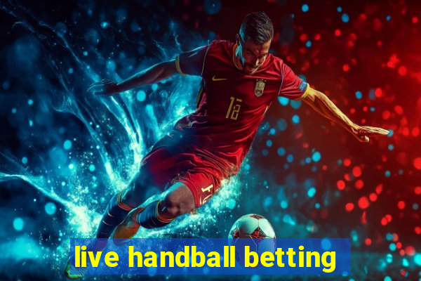 live handball betting