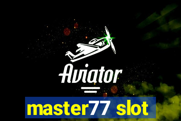 master77 slot