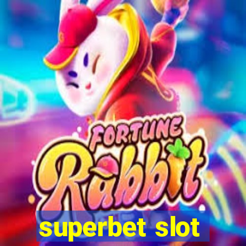 superbet slot