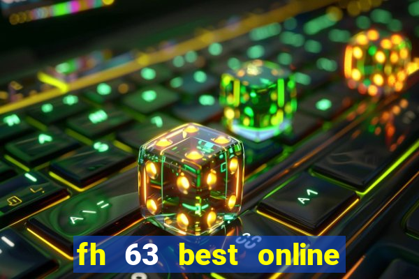 fh 63 best online slots casino games