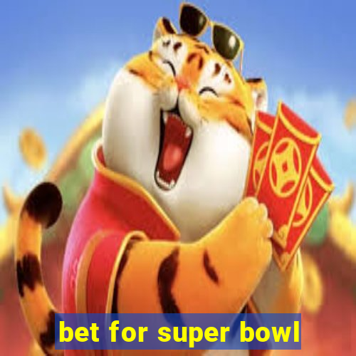 bet for super bowl