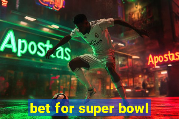 bet for super bowl