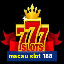 macau slot 188