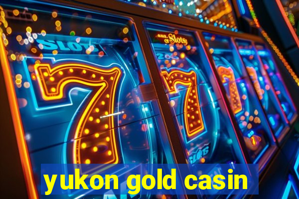 yukon gold casin