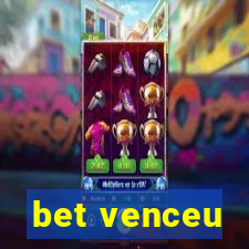 bet venceu