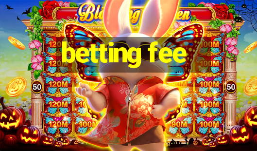 betting fee