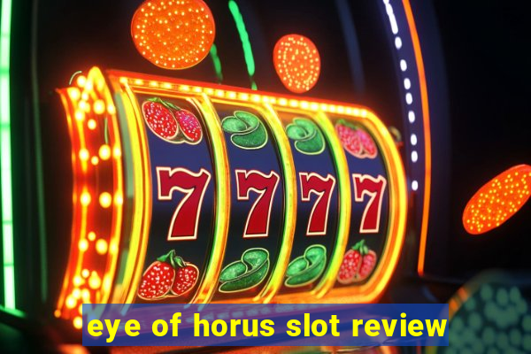 eye of horus slot review