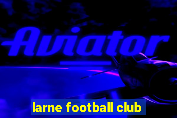 larne football club