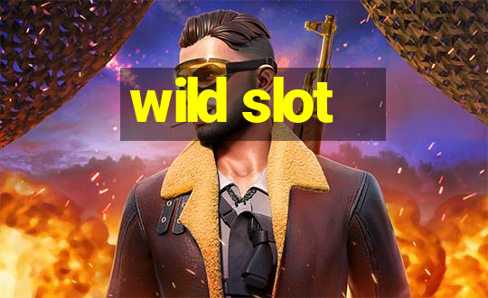 wild slot