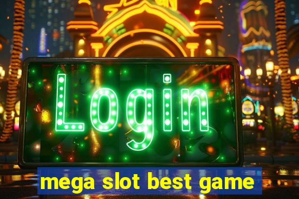 mega slot best game