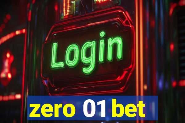 zero 01 bet