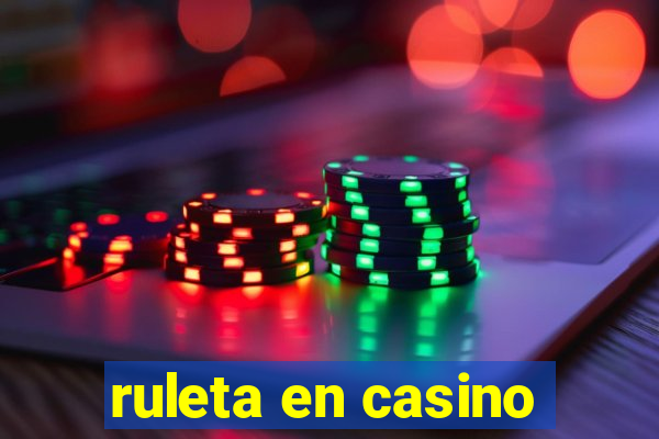 ruleta en casino