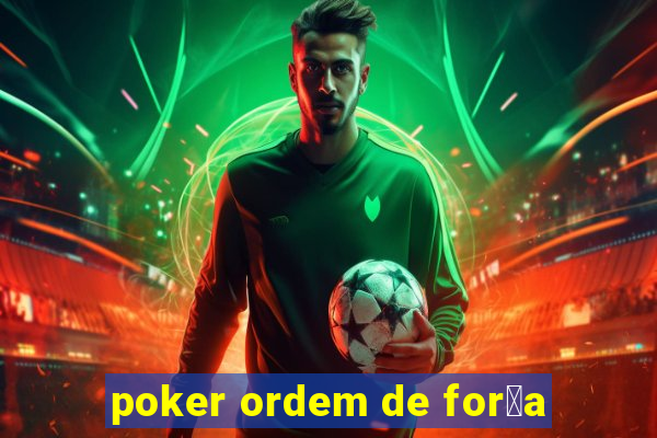 poker ordem de for莽a