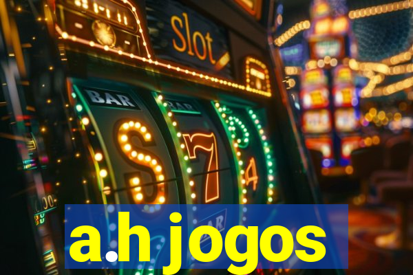 a.h jogos