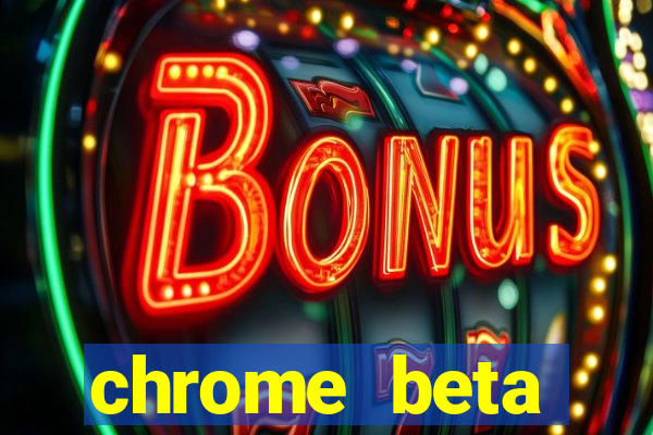 chrome beta download pc