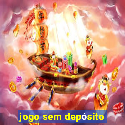 jogo sem depósito