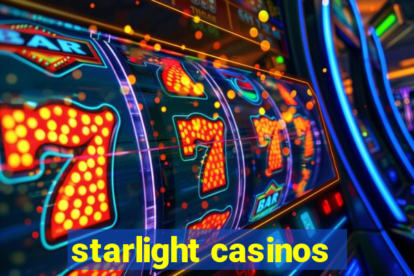 starlight casinos