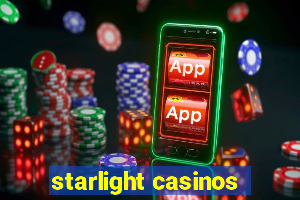 starlight casinos