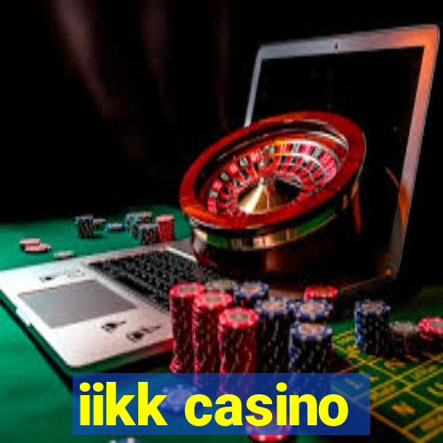 iikk casino