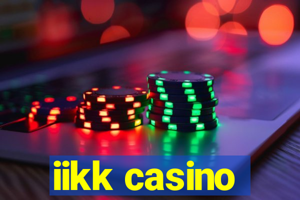 iikk casino