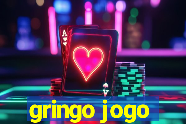 gringo jogo