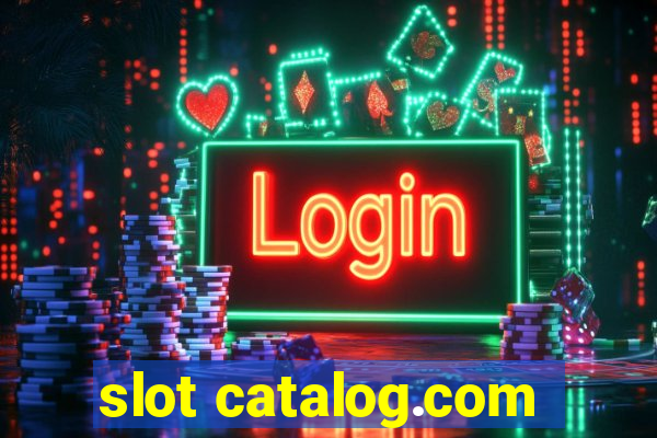 slot catalog.com