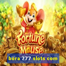 bora 777 slots com