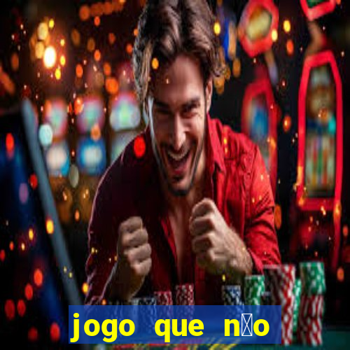 jogo que n茫o precisa depositar