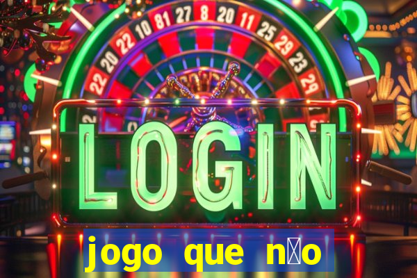 jogo que n茫o precisa depositar