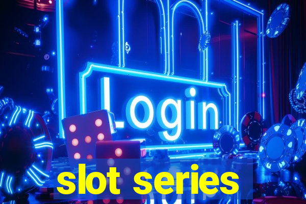 slot series