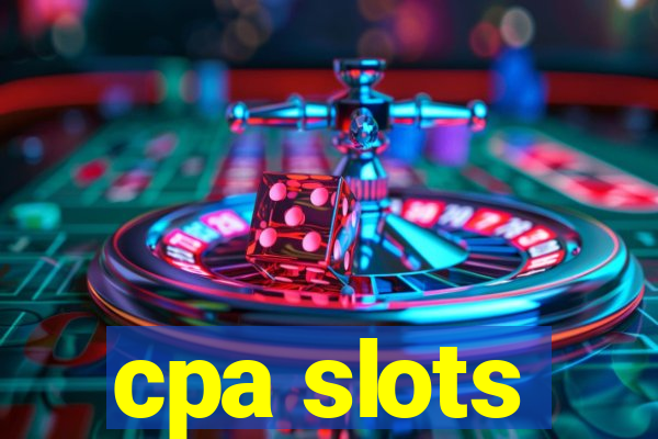 cpa slots