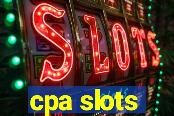 cpa slots